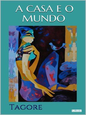 cover image of A CASA E O MUNDO--Tagore